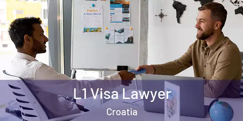  L1 Visa Lawyer Croatia
