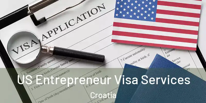  US Entrepreneur Visa Services Croatia