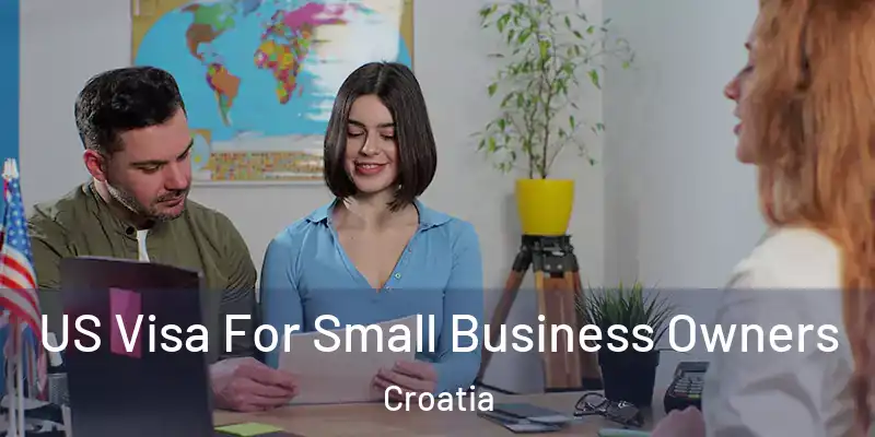  US Visa For Small Business Owners Croatia