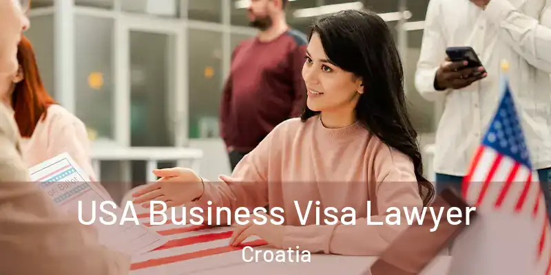  USA Business Visa Lawyer Croatia